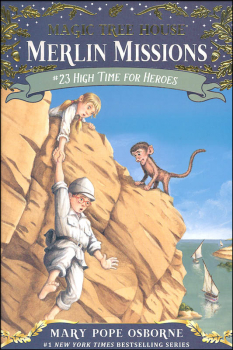 High Time for Heroes (Magic Tree House - Merlin Missions #23)