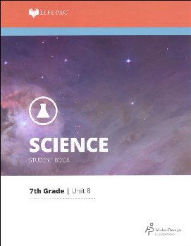 Science 7 Lifepac - Unit 8 Worktext