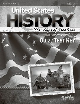 United States History: Heritage of Freedom Quiz & Test Key Volume 1 - Revised