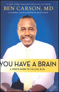You Have A Brain (Teen's Guide to T.H.I.N.K. B.I.G.)
