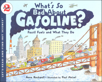 What's So Bad About Gasoline? (Let's-Read-and-Find-Out Science 2)