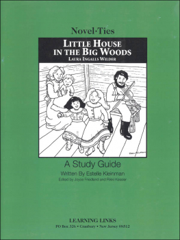 Little House in the Big Woods Novel-Ties Study Guide