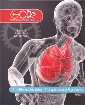 Breathtaking Respiratory System Student Book (God's Wondrous Machine)