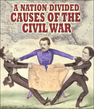 Nation Divided: Causes of the Civil War (Understanding the Civil War Series)