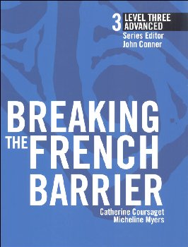 Breaking the French Barrier Level 3 (Advanced) Student Book