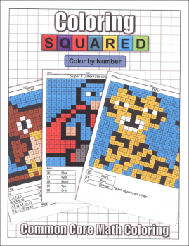 Coloring Squared: Color by Number (Coloring Squared Common Core Math Coloring Books)