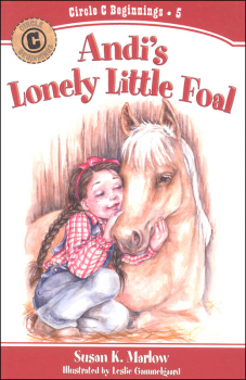 Andi's Lonely Little Foal Book 5 (Circle C Beginnings)
