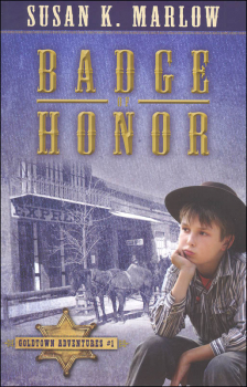 Badge of Honor Book 1 (Goldtown Adventures)