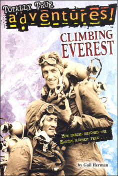Climbing Everest (Totally True Adventures)