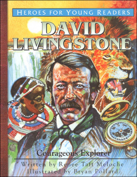 David Livingstone: Courageous Explorer (Heroes for Young Readers)