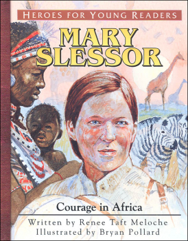 Mary Slessor: Courage in Africa (Heroes for Young Readers)