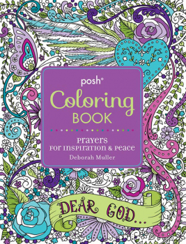 Posh Adult Coloring Book: Prayers for Inspiration & Peace