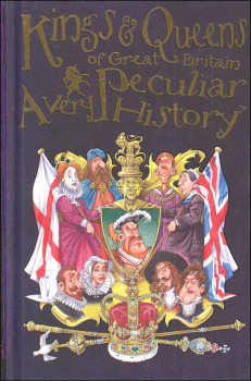 Kings & Queens of Great Britain: Very Peculiar History