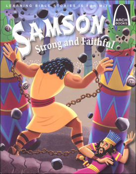Samson, Strong and Faithful (Arch Books)