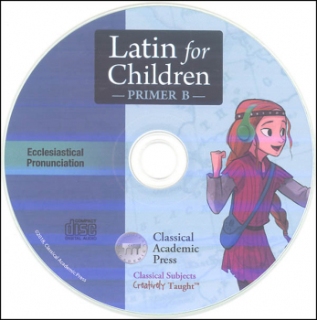Latin for Children Primer B Chant CD Only: Ecclesiastical Pronunciation