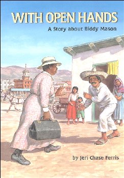 With Open Hands: Story About Biddy Mason