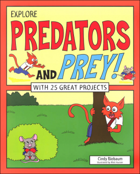 Explore Predators and Prey! With 25 Great Projects