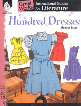 Hundred Dresses: Instructional Guides for Literature (Great Works)
