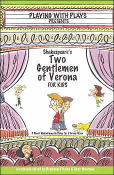 Playing with Plays Presents: Shakespeare's Two Gentlemen of Verona for Kids
