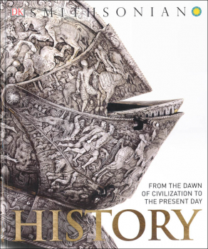 History: From the Dawn of Civilization to the Present Day (Smithsonian)