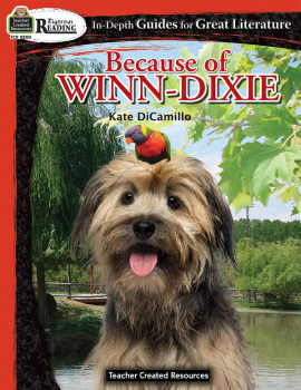 Because of Winn-Dixie In Depth Guide for Great Literature (Rigorous Reading)