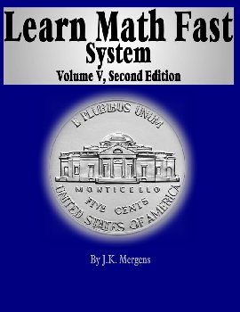 Learn Math Fast System Volume V