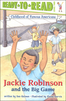 Jackie Robinson and the Big Game (Ready-to-Read Level 2 Childhood of Famous Americans)