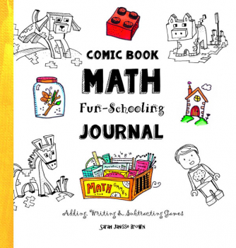 Comic Book Math Fun Schooling Journal: Adding, Writing & Subtracting Games