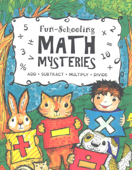Fun-Schooling Math Mysteries: Add Subtract Multiply Divide