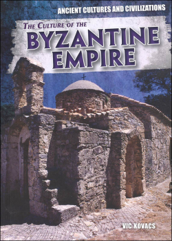 Culture of the Byzantine Empire (Ancient Cultures and Civilizations)