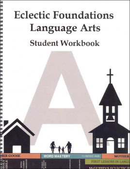 Eclectic Foundations Language Arts Level A Student Workbook