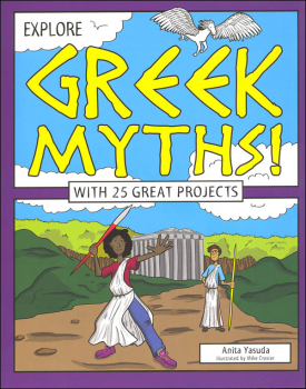 Explore Greek Myths! With 25 Great Projects