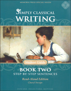 Simply Classical Writing Step-by-Step Sentences Student Guide Book Two (Read-Aloud Edition)