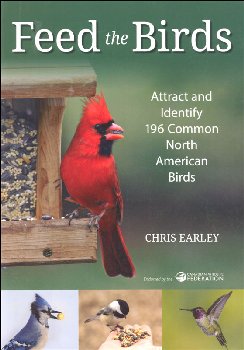 Feed the Birds: Attract and Identify 196 Common North American Birds