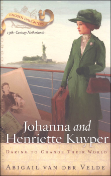 Johanna and Henriette Kuyper (Chosen Daughters)
