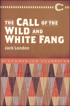 Call of the Wild and White Fang (Clydesdale Classics)