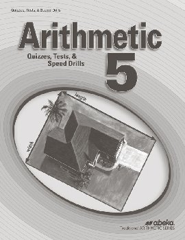 Arithmetic 5 Quizzes/Tests/Speed Drills (unbound)