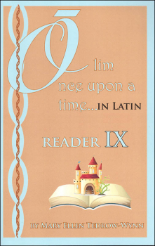 Once Upon a Time (Olim in Latin) Reader IX