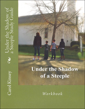 Under the Shadow of a Steeple Study Guide/Workbook (Creative Writing Through Literature Study Guides)