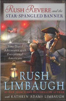 Rush Revere and the Star-Spangled Banner (Time-Travel Adventures with Exceptional Americans)