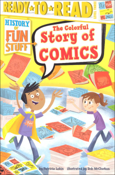 Colorful Story of Comics - History of Fun Stuff (Ready-to-Read Level 3)