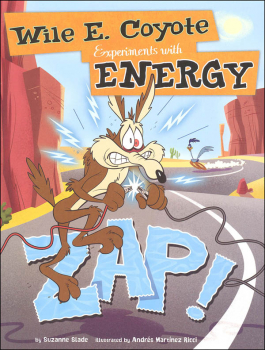 Zap! Wile E. Coyote Experiments with Energy