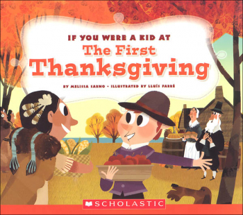 If You Were a Kid at the First Thanksgiving | Children's Press ...