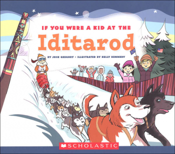 If You Were a Kid at the Iditarod