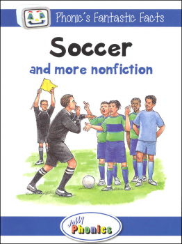 Jolly Phonics Decodable Readers Level 4 Phonic's Fantastic Facts - Soccer and more nonfiction