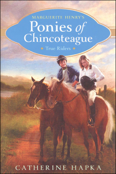 True Riders (Marguerite Henry's Ponies of Chincoteague)