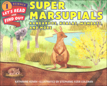 Super Marsupials: Kangaroos, Koalas, Wombats, and More (Let's Read and Find Out Science Level 1)