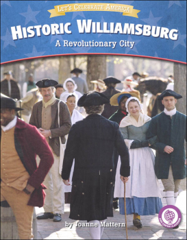 Historic Williamsburg: Revolutionary City (Let's Celebrate America)