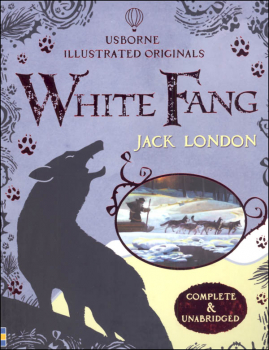 White Fang (Usborne Illustrated Originals)