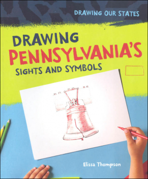 Drawing Pennsylvania's Sights and Symbols (Drawing Our States)